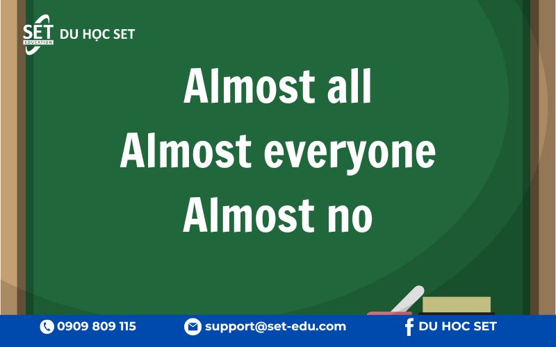 "Almost + Từ chỉ lượng" nhấn mạnh mức độ gần như toàn bộ của một nhóm đối tượng